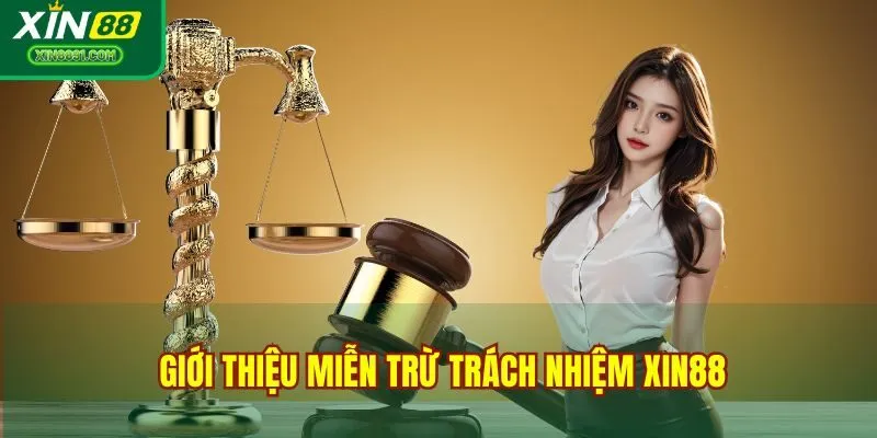 Giới thiệu miễn trừ trách nhiệm XIN88